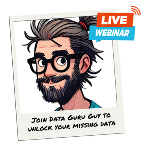 Join Data Guru Guy to unlock your missing data-1-1