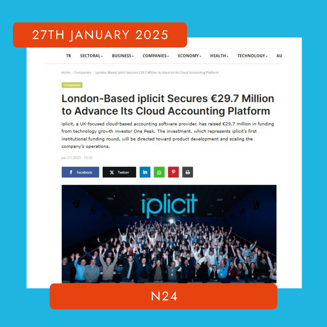 London-Based iplicit Secures €29.7 Million to Advance Its Cloud Accounting Platform