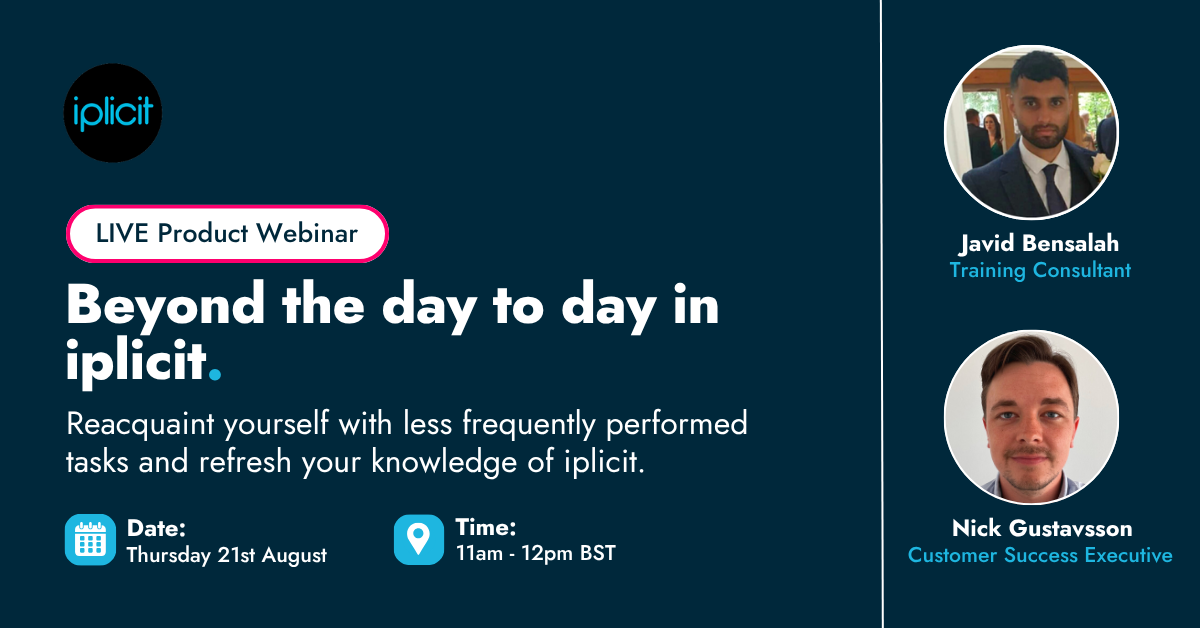 iplicit Customer Webinar - Beyond the day to day - August 2025